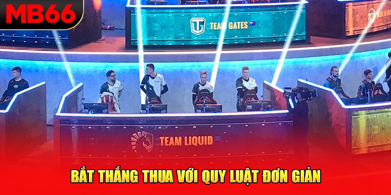 Bắt thắng thua với quy luật đơn giản