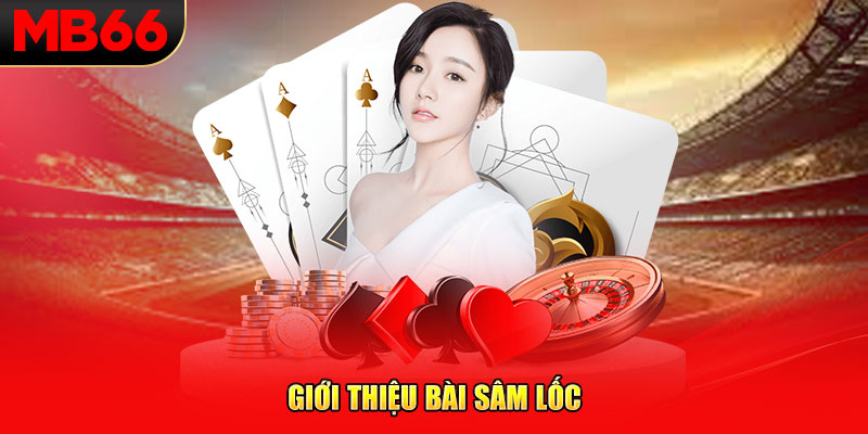 Giới thiệu bài sâm lốc