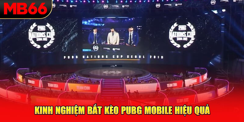 Kinh nghiệm bắt kèo Pubg mobile hiệu quả