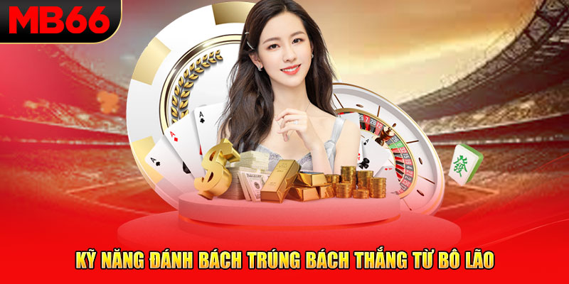 Kỹ năng đánh bách trúng bách thắng từ bô lão