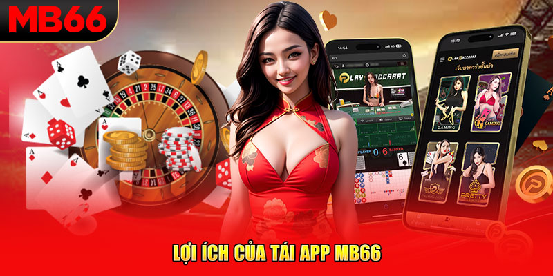 Lợi ích của tái app MB66