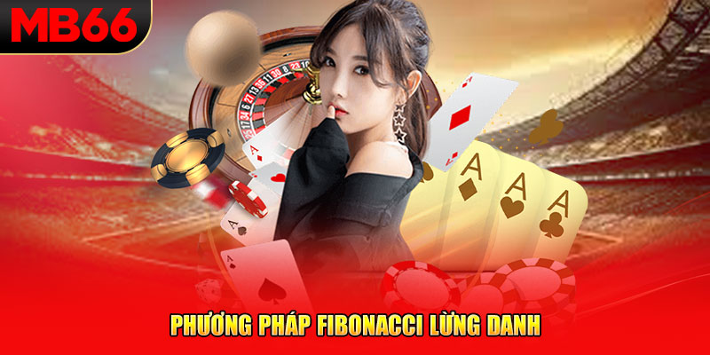 Phương pháp Fibonacci lừng danh