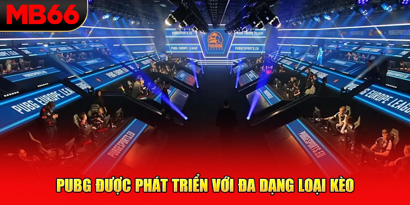 Pubg được phát triển với đa dạng loại kèo