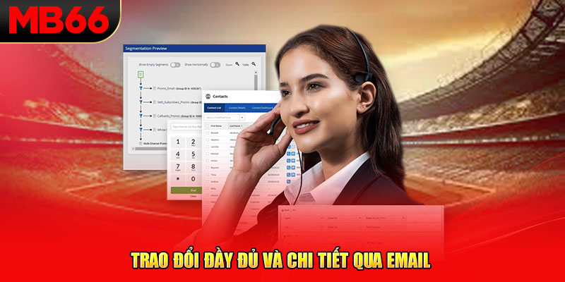 Trao đổi đầy đủ và chi tiết qua email 